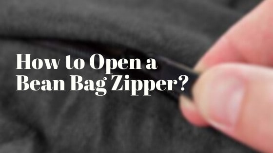 how to open a bean bag zipper