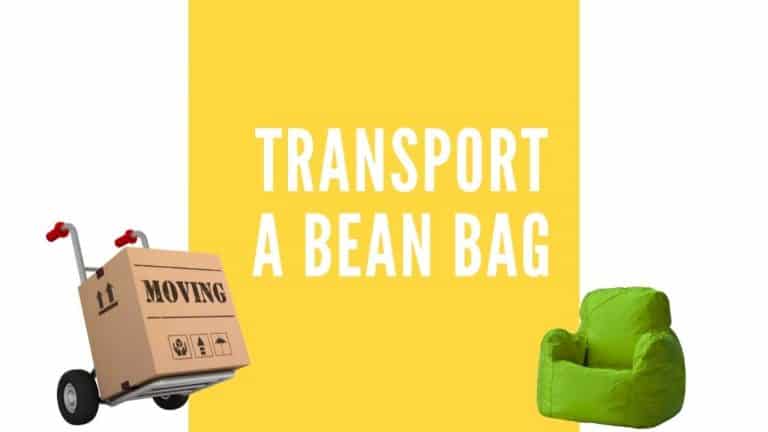 How to Transport a Bean Bag – 5 Methods to Follow
