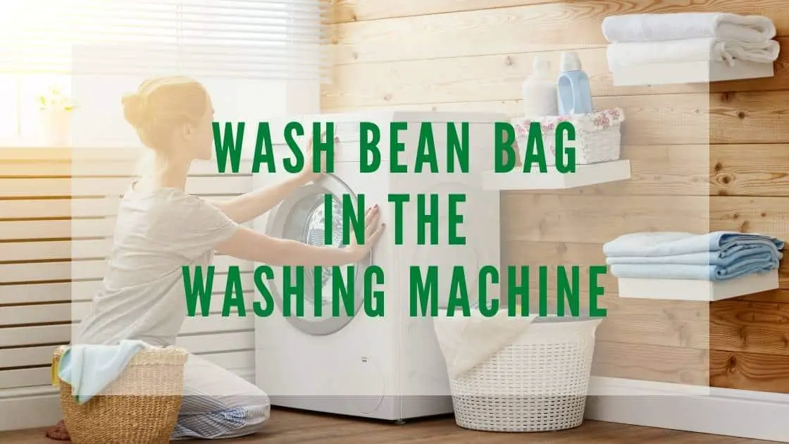 The Ultimate Guide How to Safely Wash Your Bean Bag in the Washing