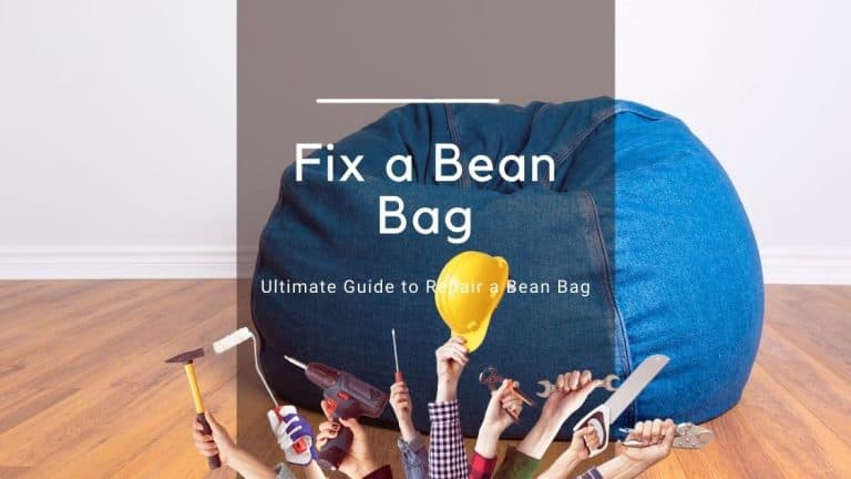 Bean Bag Repair – The Ultimate Guide