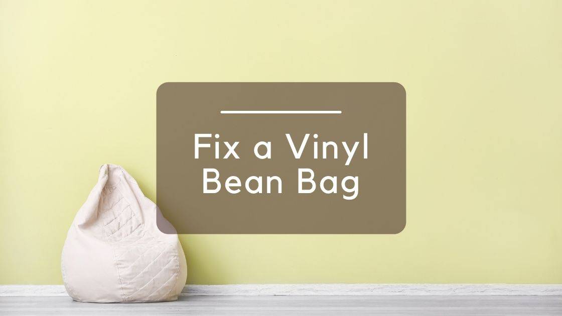 Bean Bag Repair The Ultimate Guide Bean Bags Expert