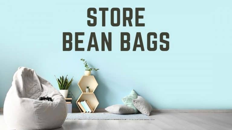 How to Store Bean Bags When Not In Use? – 4 Methods Explained