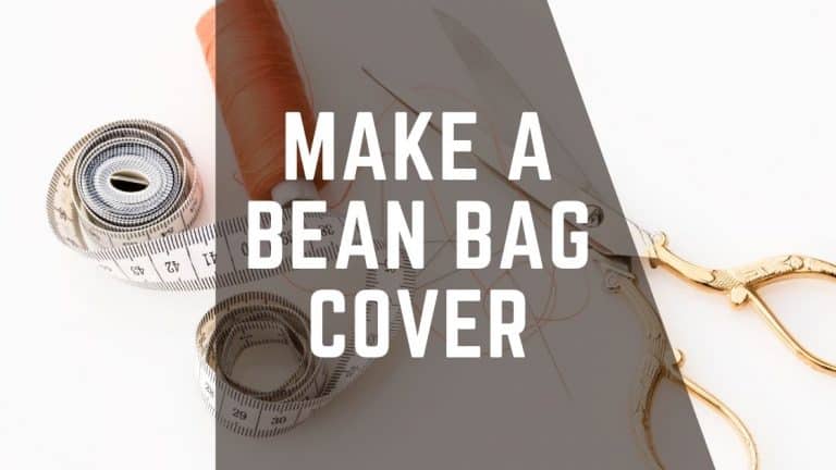 How to Make a Bean Bag Chair Cover?