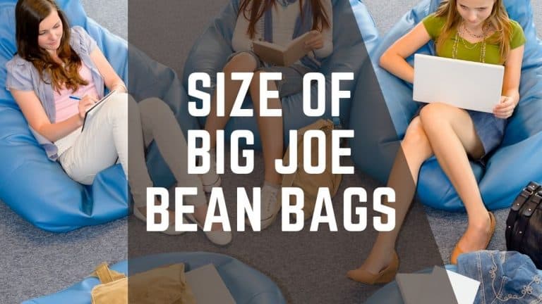 How Big is a Big Joe Bean Bag? – Demystified