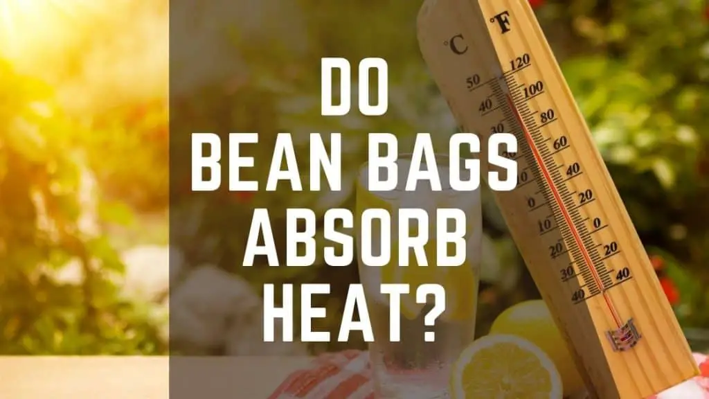 Do Bean Bags Absorb Heat