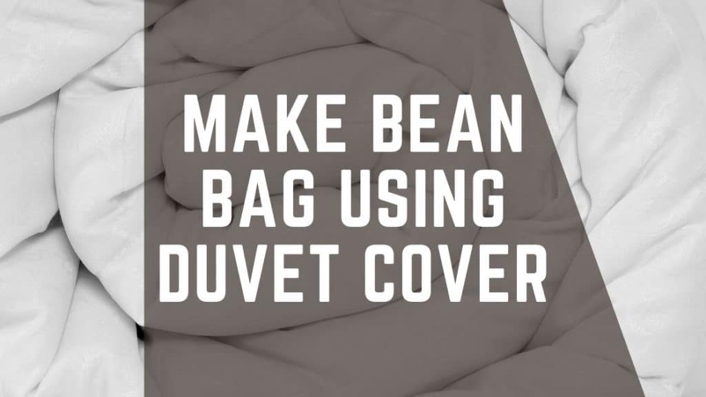 Make Bean Bag Using Duvet Cover