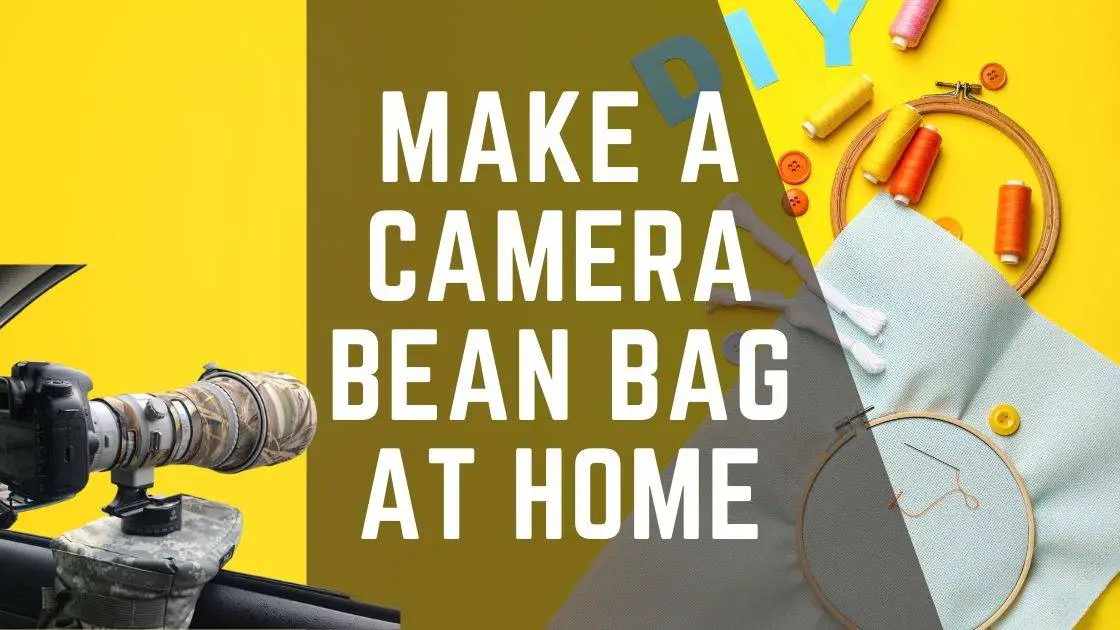 make a camera bean bag at home