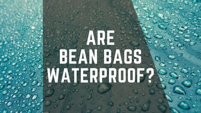 Are Bean Bags Waterproof? – Clear Your Doubts