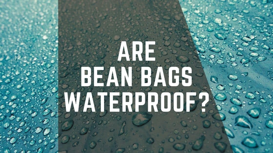 are bean bags waterproof