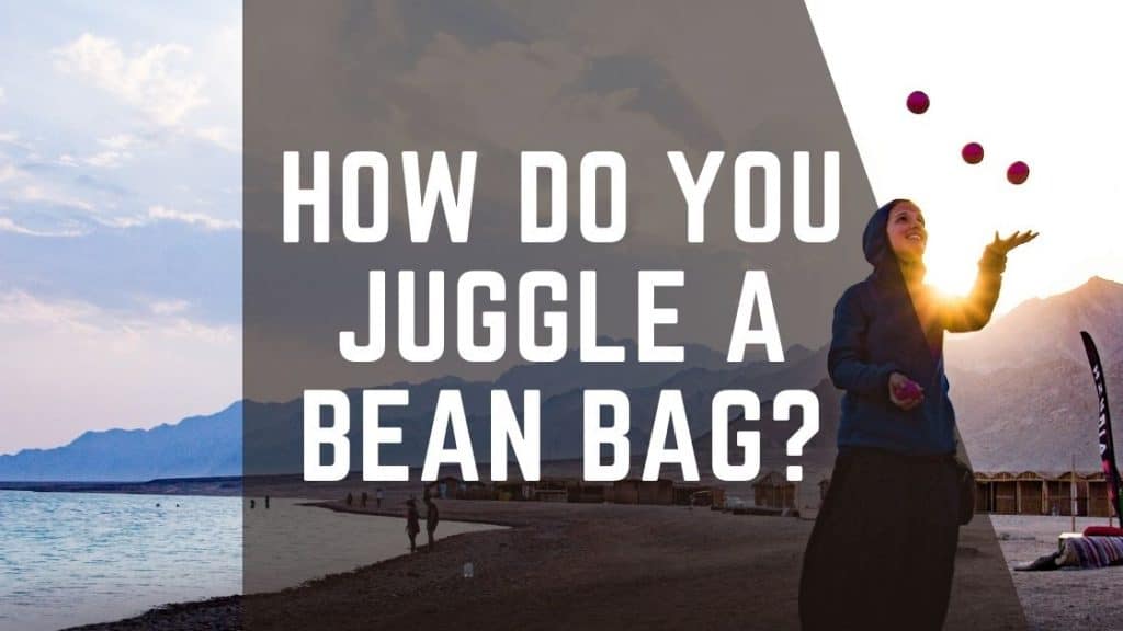 how do you juggle a bean bag