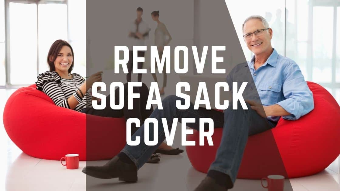 remove sofa sack cover