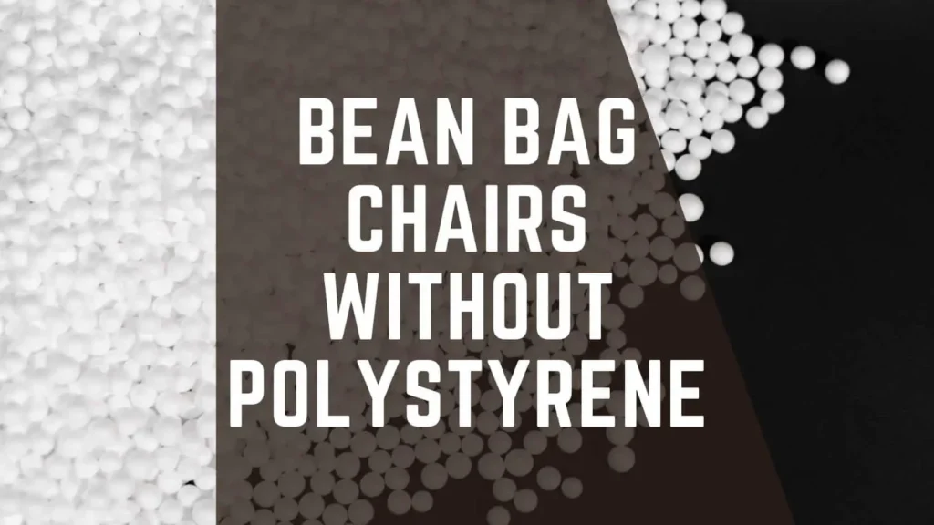 Bean Bag Chairs Without Polystyrene