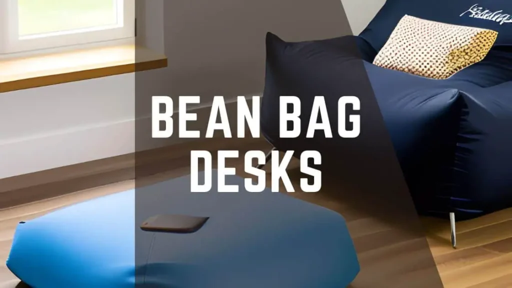 bean bag desks